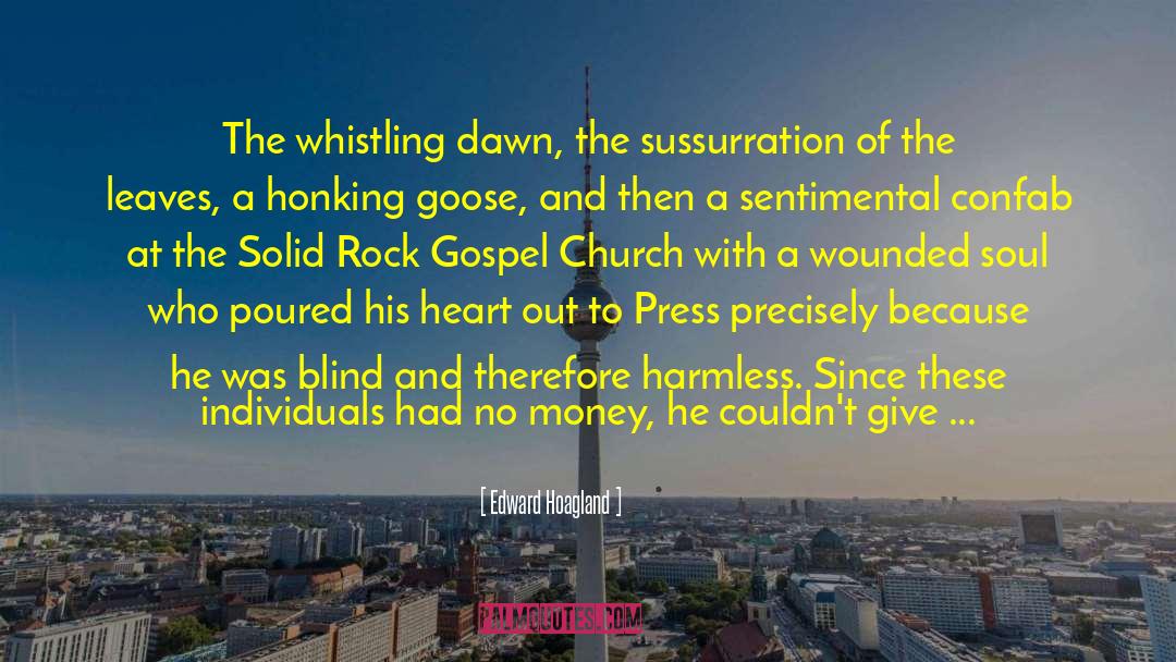 Edward Hoagland Quotes: The whistling dawn, the sussurration