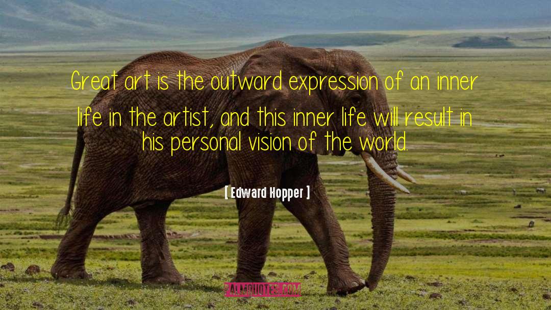 Edward Hopper Quotes: Great art is the outward