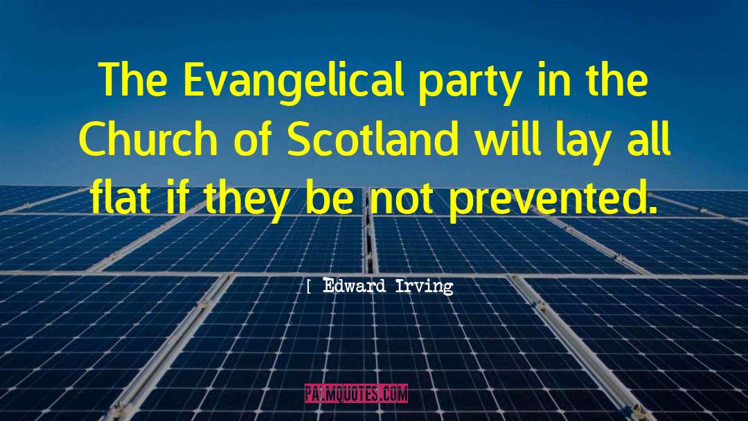 Edward Irving Quotes: The Evangelical party in the