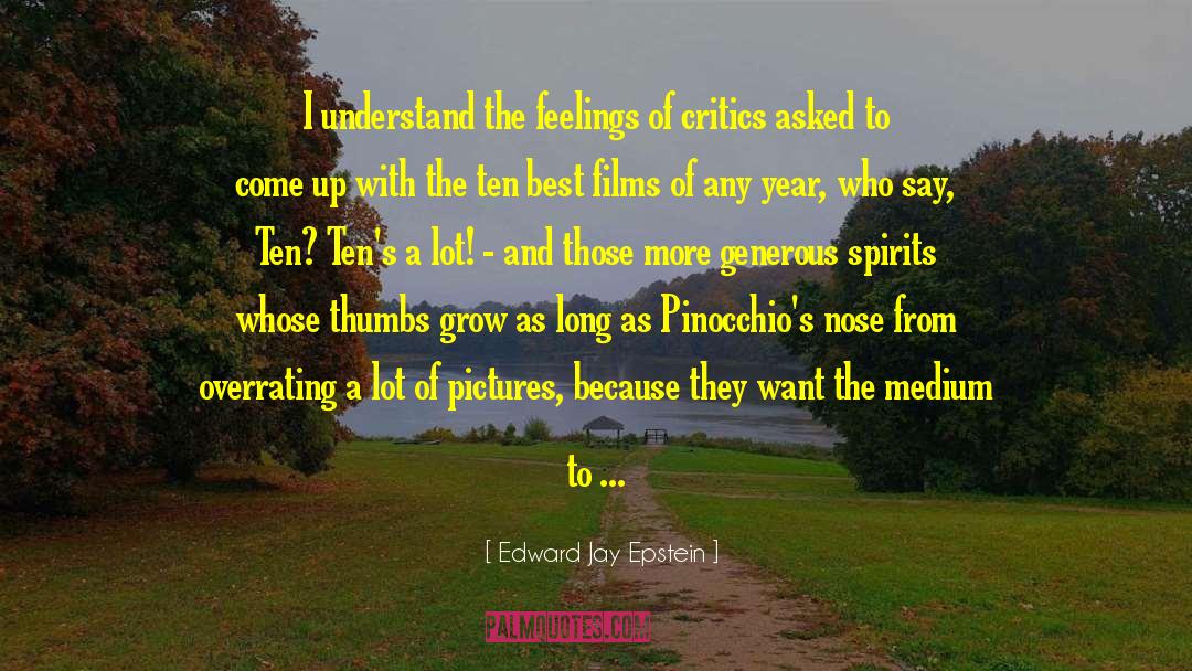 Edward Jay Epstein Quotes: I understand the feelings of