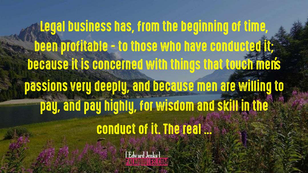 Edward Jenks Quotes: Legal business has, from the