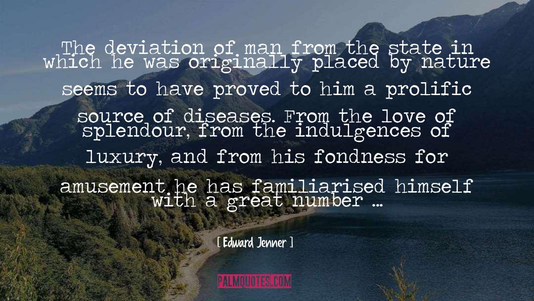 Edward Jenner Quotes: The deviation of man from