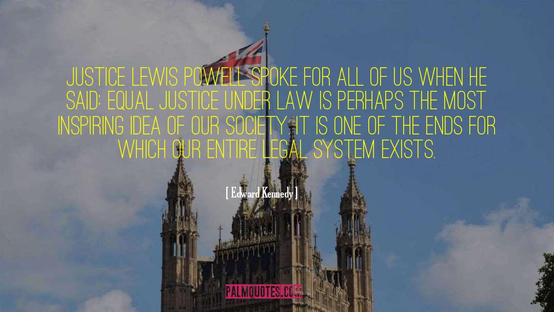 Edward Kennedy Quotes: Justice Lewis Powell spoke for