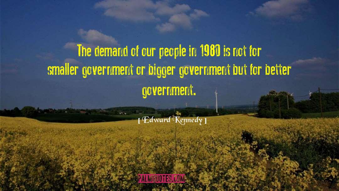 Edward Kennedy Quotes: The demand of our people