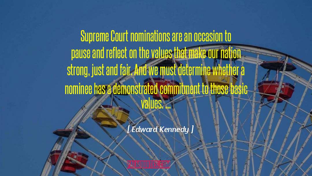 Edward Kennedy Quotes: Supreme Court nominations are an