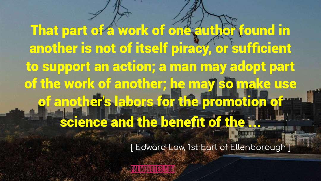 Edward Law, 1st Earl Of Ellenborough Quotes: That part of a work