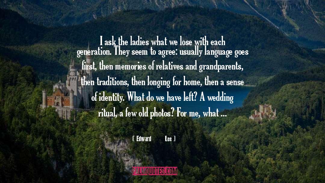 Edward Lee Quotes: I ask the ladies what
