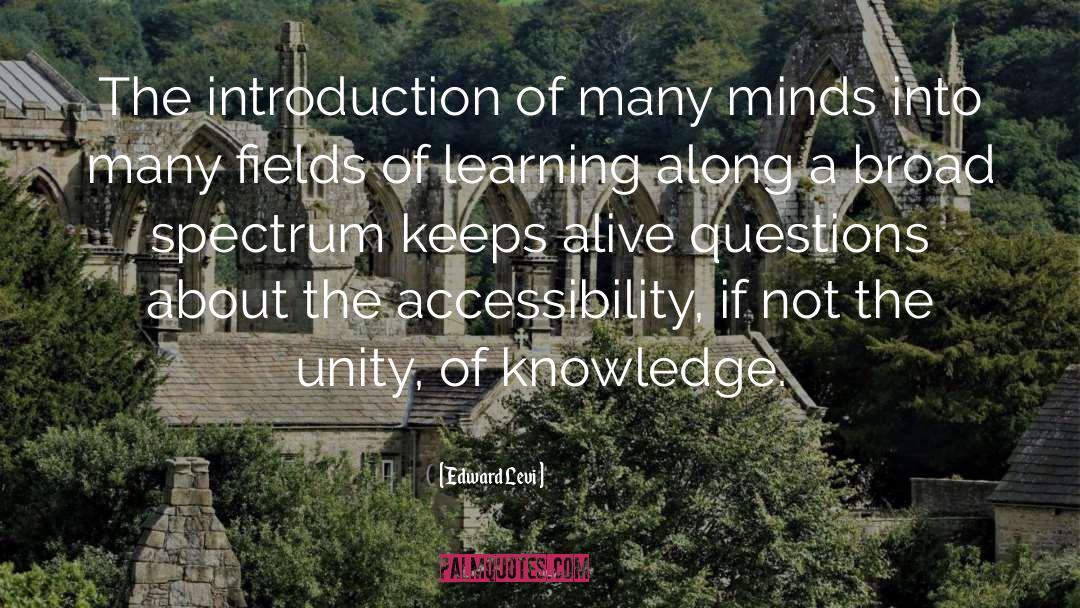 Edward Levi Quotes: The introduction of many minds