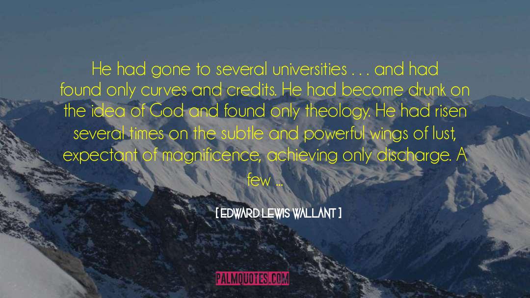 Edward Lewis Wallant Quotes: He had gone to several
