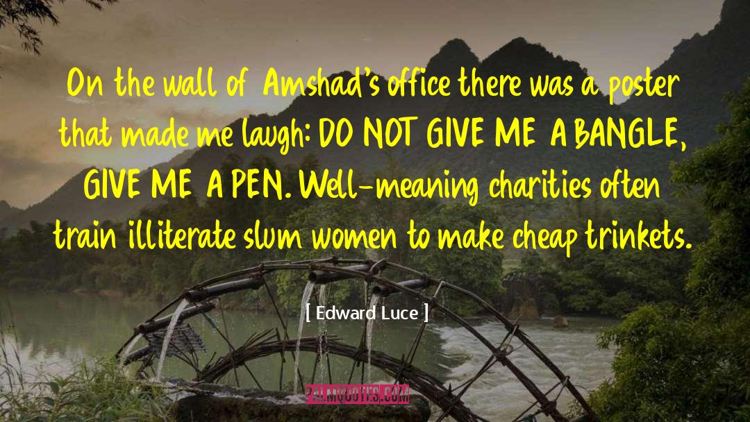 Edward Luce Quotes: On the wall of Amshad's