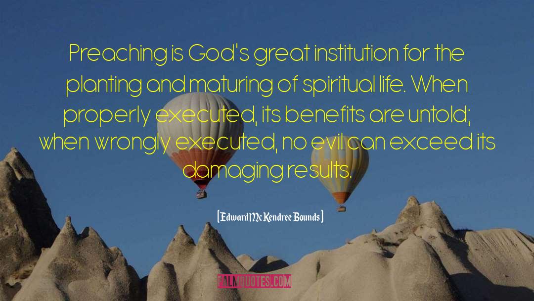 Edward McKendree Bounds Quotes: Preaching is God's great institution