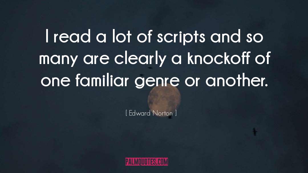 Edward Norton Quotes: I read a lot of