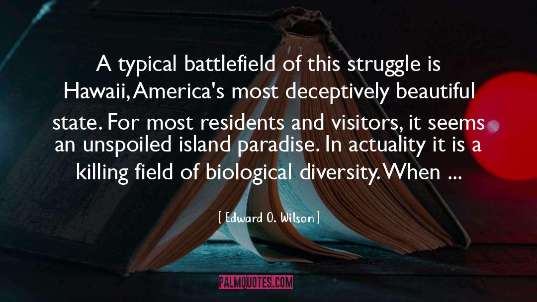 Edward O. Wilson Quotes: A typical battlefield of this