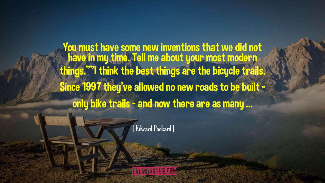 Edward Packard Quotes: You must have some new