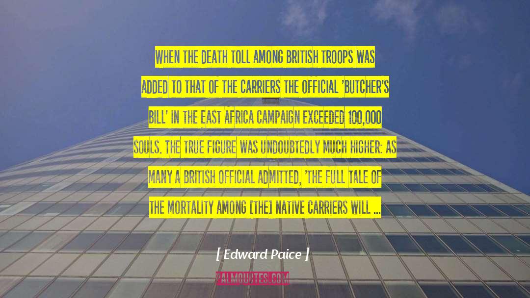 Edward Paice Quotes: When the death toll among