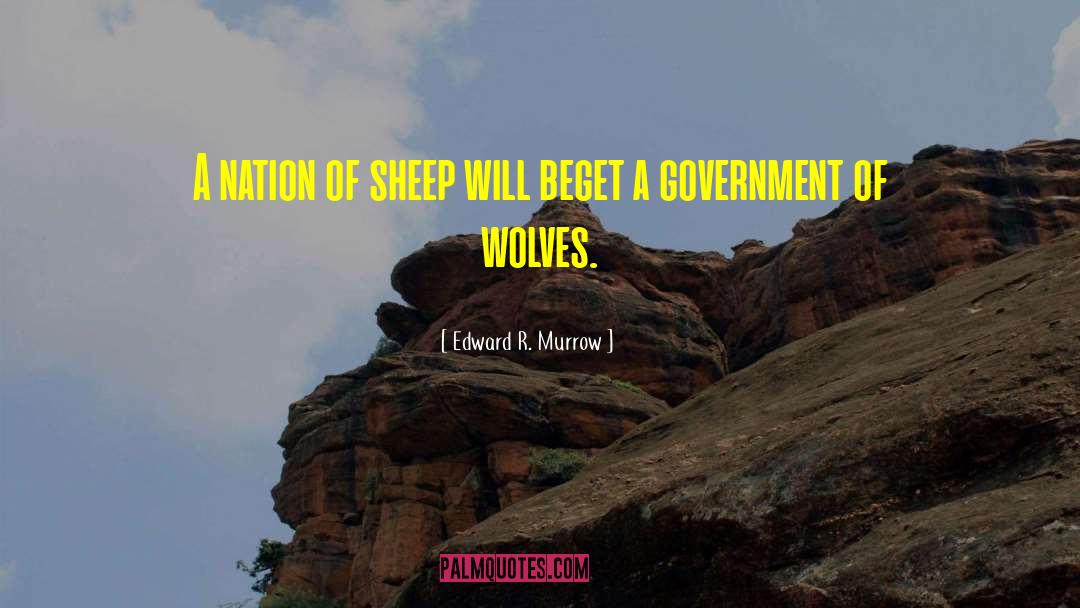 Edward R. Murrow Quotes: A nation of sheep will