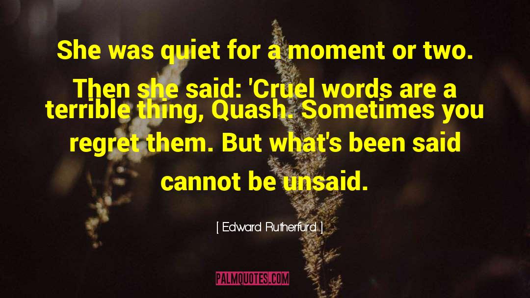 Edward Rutherfurd Quotes: She was quiet for a