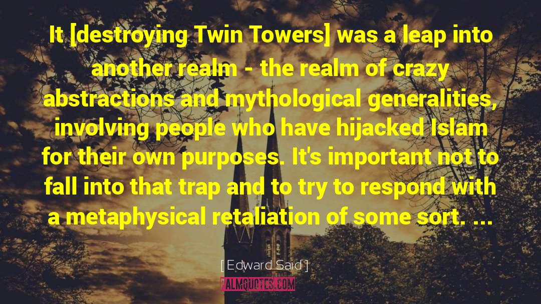 Edward Said Quotes: It [destroying Twin Towers] was