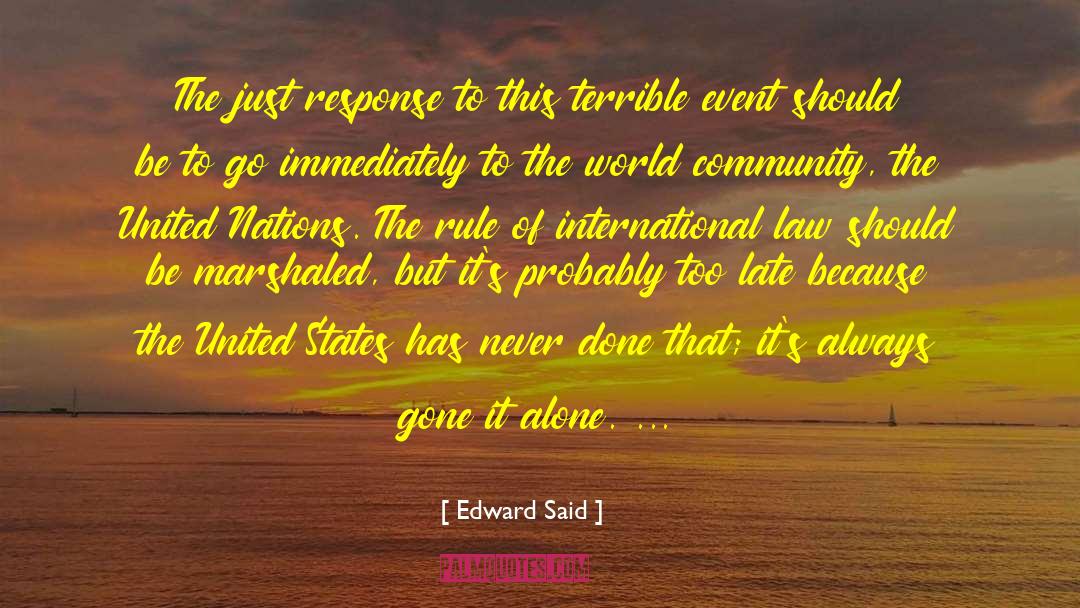 Edward Said Quotes: The just response to this