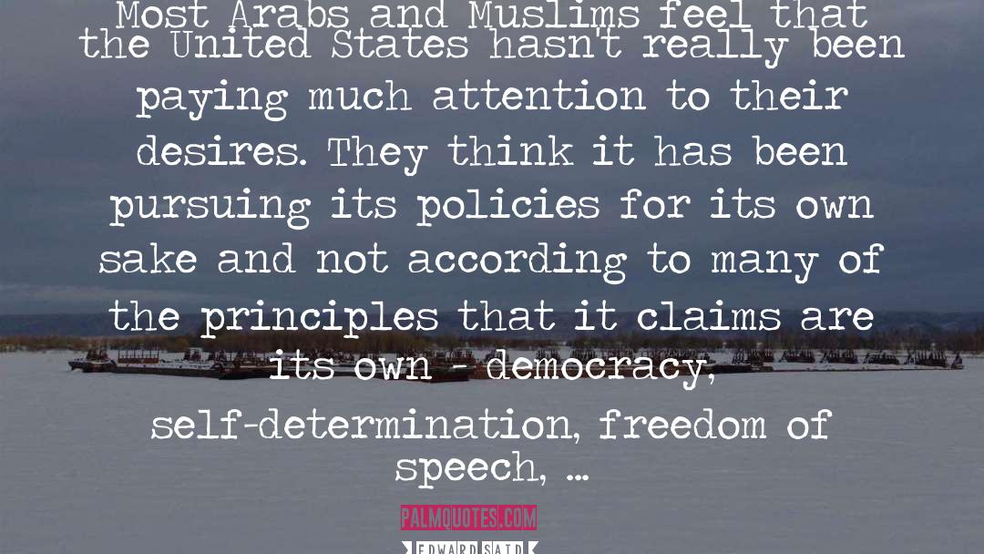 Edward Said Quotes: Most Arabs and Muslims feel