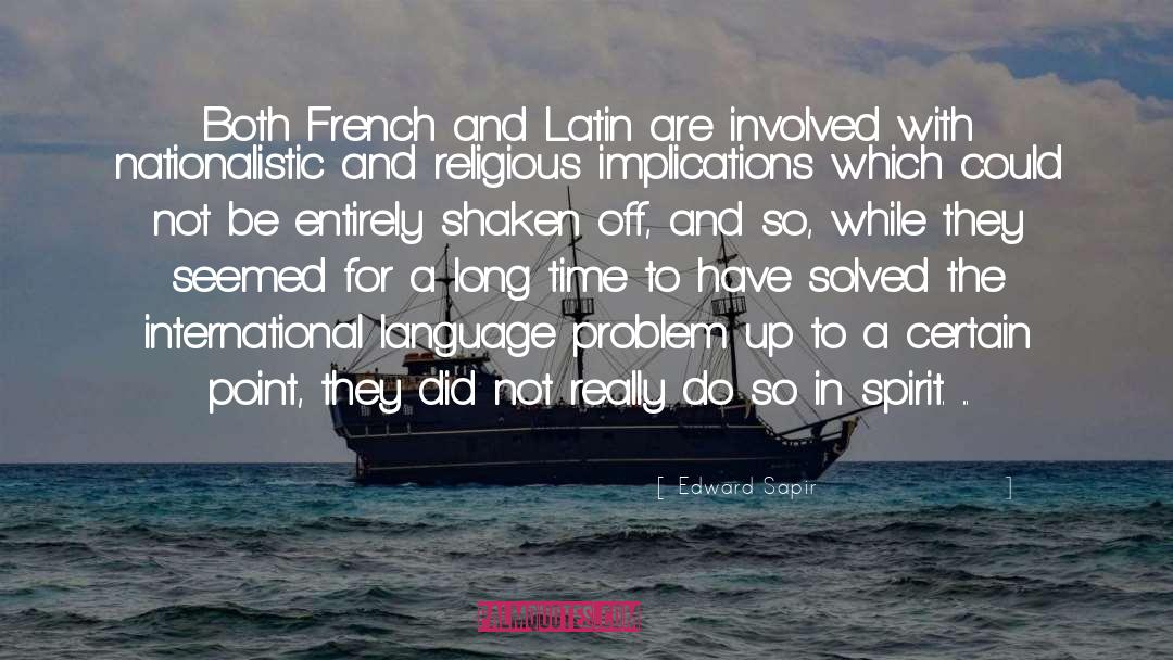 Edward Sapir Quotes: Both French and Latin are