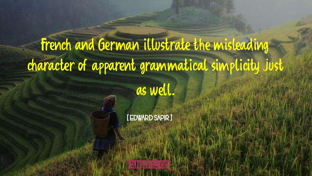 Edward Sapir Quotes: French and German illustrate the