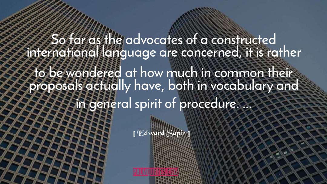 Edward Sapir Quotes: So far as the advocates