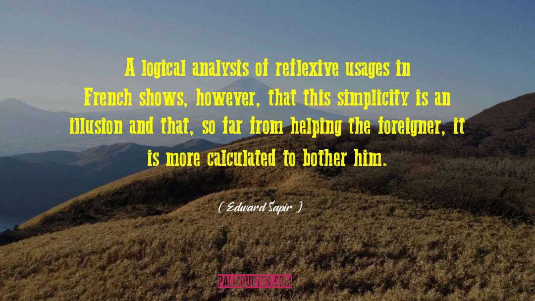 Edward Sapir Quotes: A logical analysis of reflexive