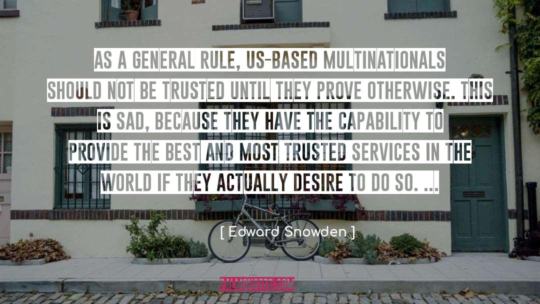 Edward Snowden Quotes: As a general rule, US-based