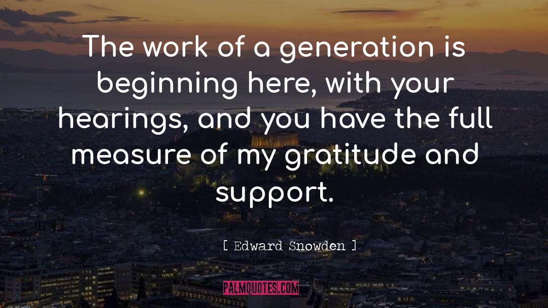 Edward Snowden Quotes: The work of a generation