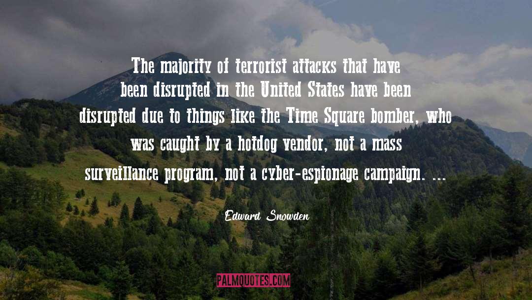 Edward Snowden Quotes: The majority of terrorist attacks