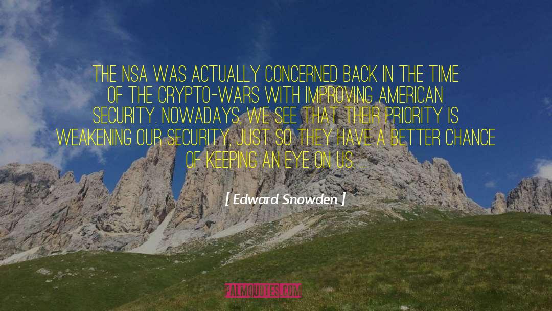 Edward Snowden Quotes: The NSA was actually concerned