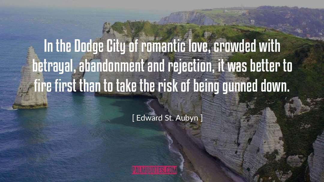 Edward St. Aubyn Quotes: In the Dodge City of