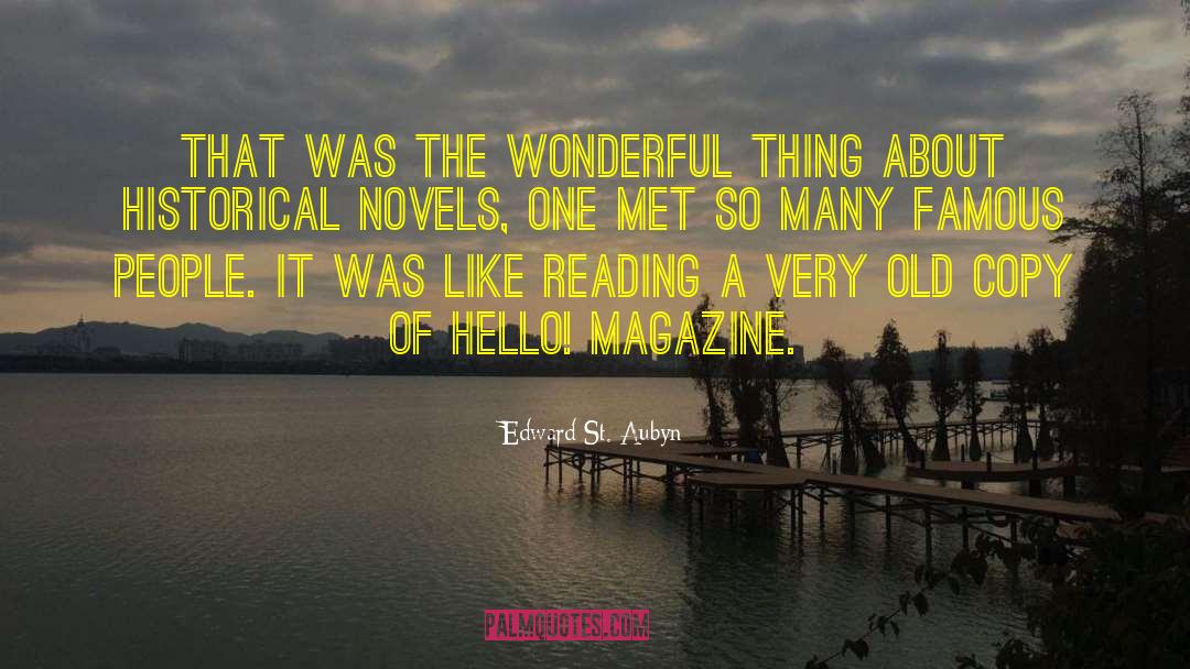 Edward St. Aubyn Quotes: That was the wonderful thing