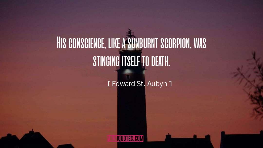 Edward St. Aubyn Quotes: His conscience, like a sunburnt