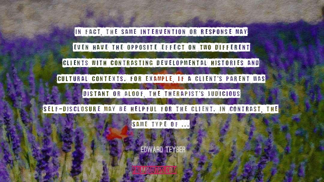 Edward Teyber Quotes: In fact, the same intervention