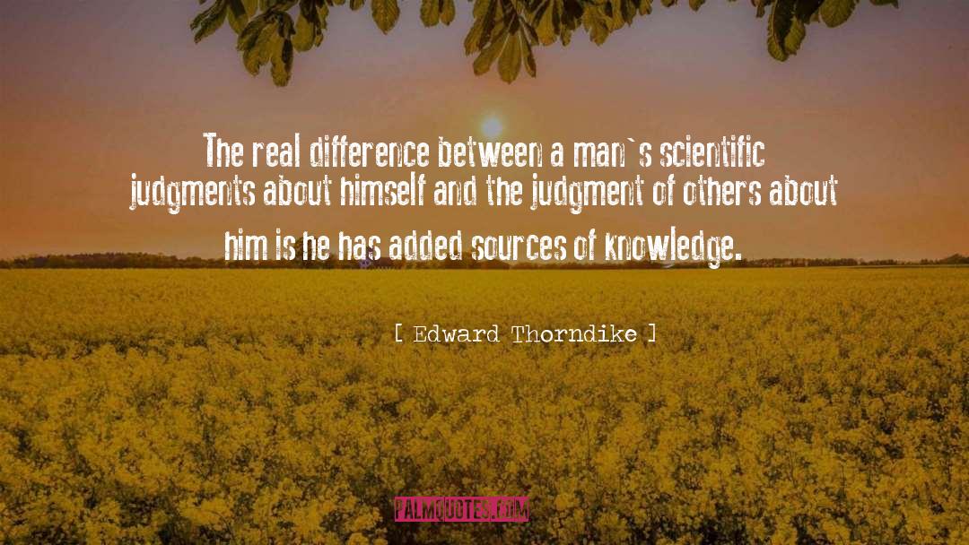 Edward Thorndike Quotes: The real difference between a