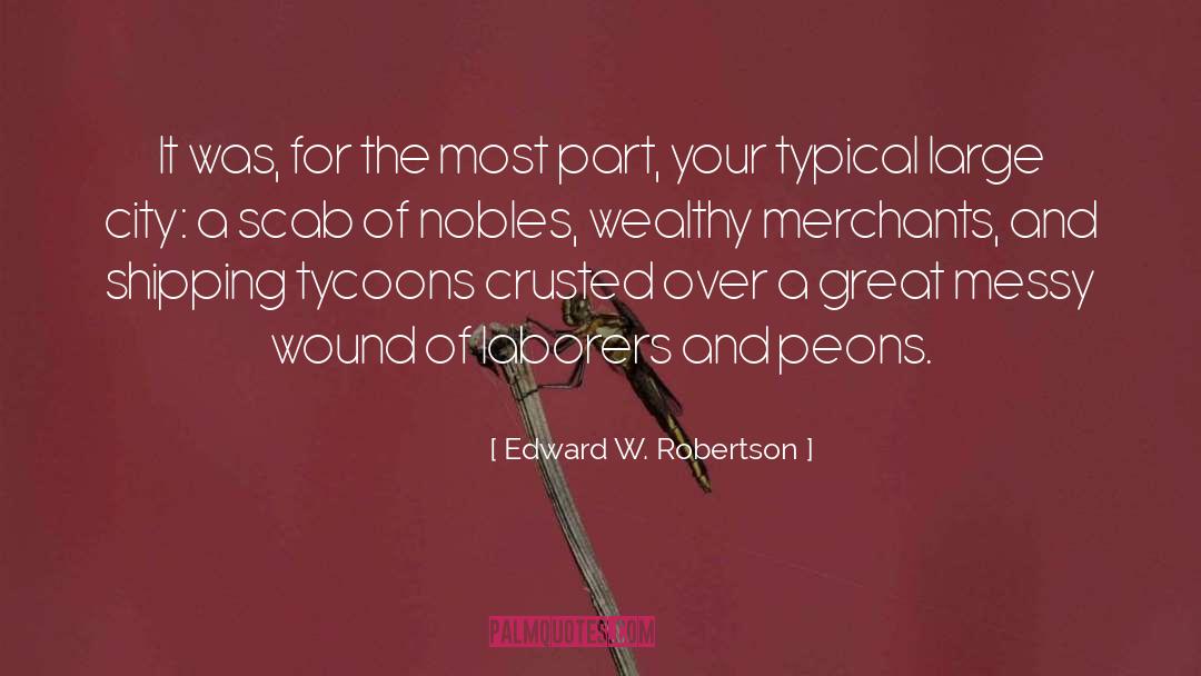 Edward W. Robertson Quotes: It was, for the most