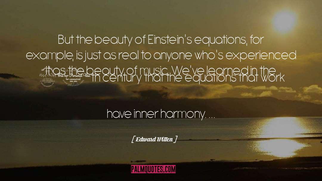 Edward Witten Quotes: But the beauty of Einstein's