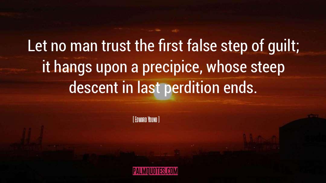 Edward Young Quotes: Let no man trust the
