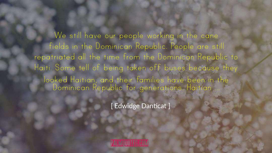Edwidge Danticat Quotes: We still have our people