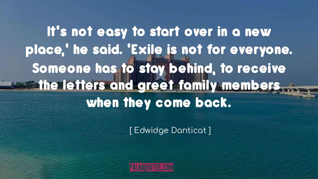 Edwidge Danticat Quotes: It's not easy to start