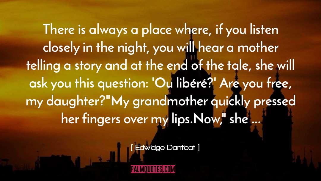 Edwidge Danticat Quotes: There is always a place