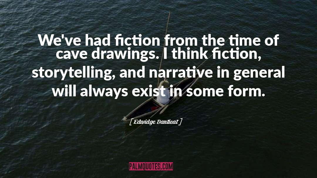 Edwidge Danticat Quotes: We've had fiction from the