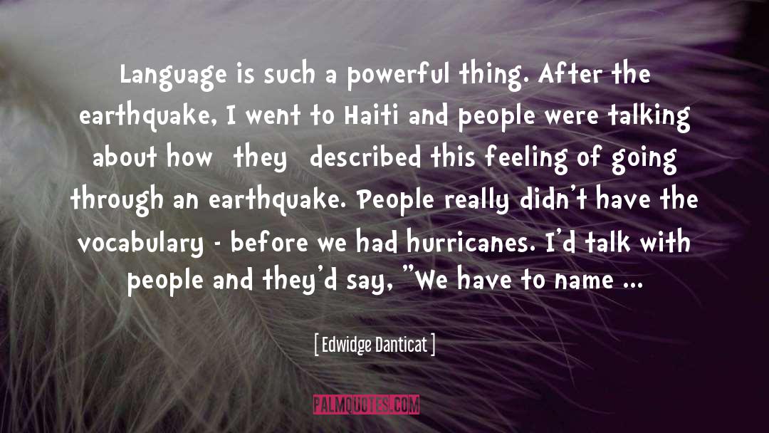 Edwidge Danticat Quotes: Language is such a powerful