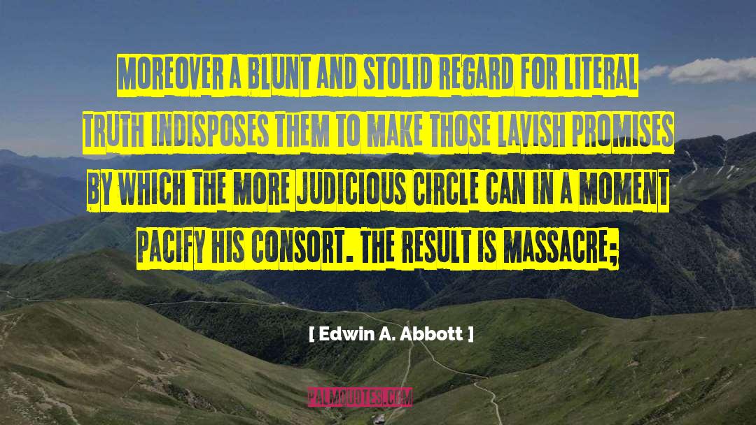 Edwin A. Abbott Quotes: Moreover a blunt and stolid