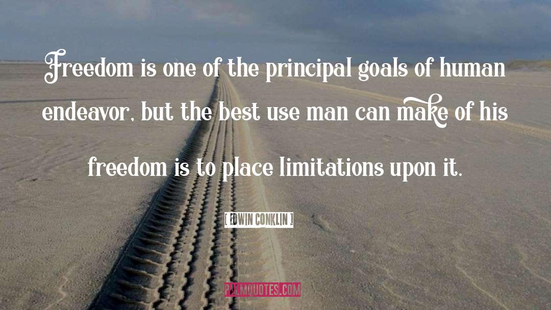 Edwin Conklin Quotes: Freedom is one of the
