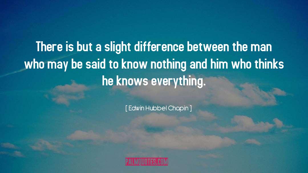 Edwin Hubbel Chapin Quotes: There is but a slight