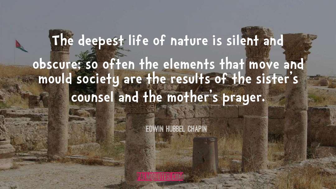 Edwin Hubbel Chapin Quotes: The deepest life of nature