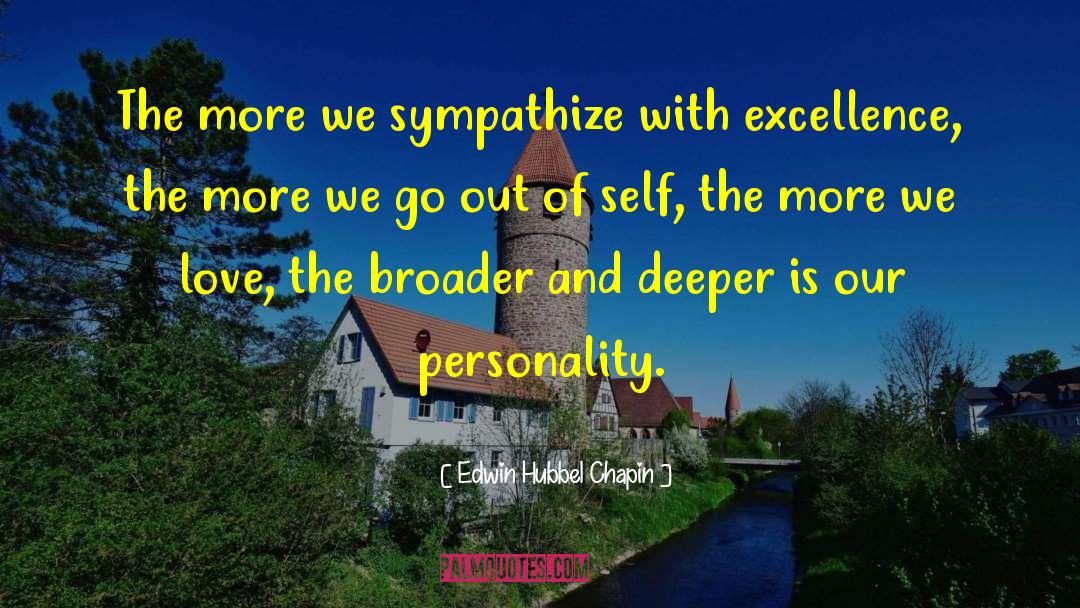 Edwin Hubbel Chapin Quotes: The more we sympathize with